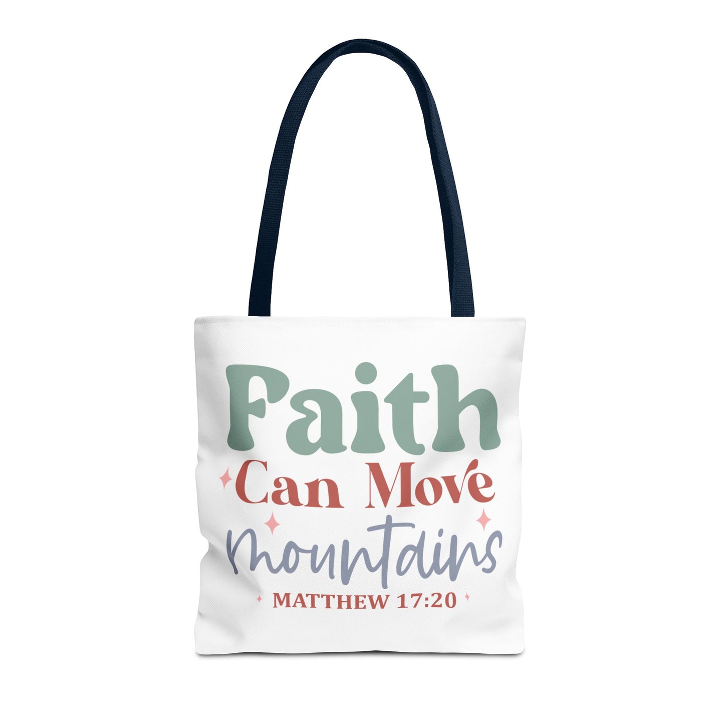 Faith Can Move Mountains- Matthew 17:20- Tote Bag (AOP)