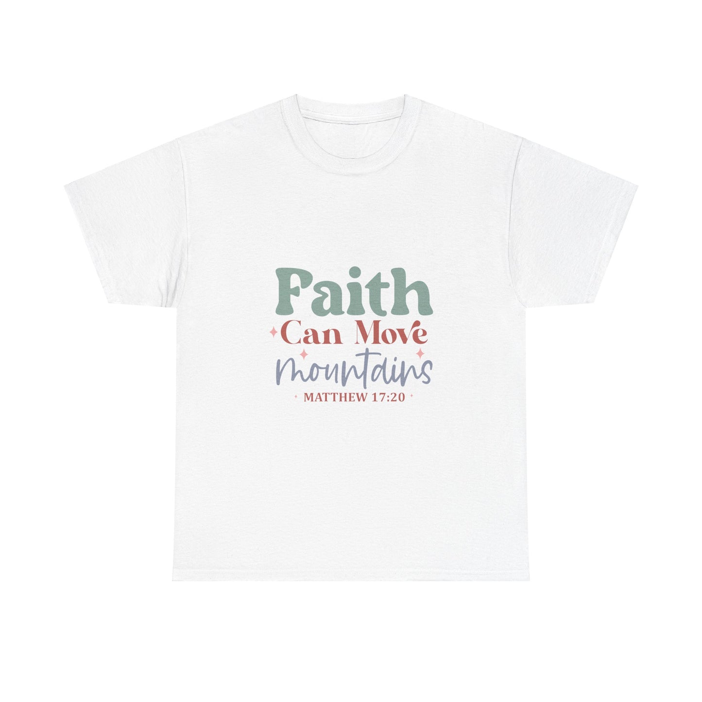 Faith Can Move Mountains Matthew 17:20- Unisex Heavy Cotton Tee