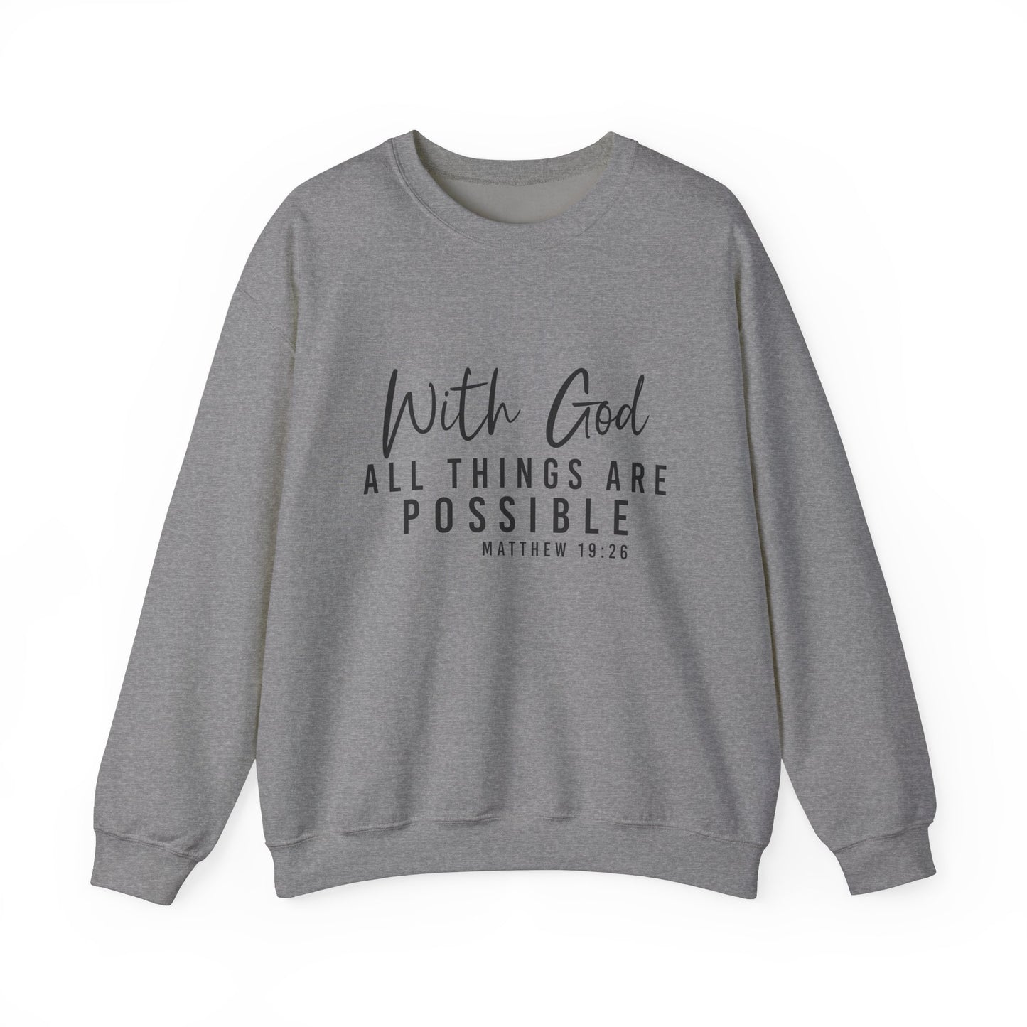 With God All Things Are Possible-Crewneck Sweatshirt