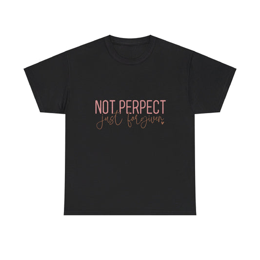 Not Perfect Just Forgiven-Unisex T-shirt