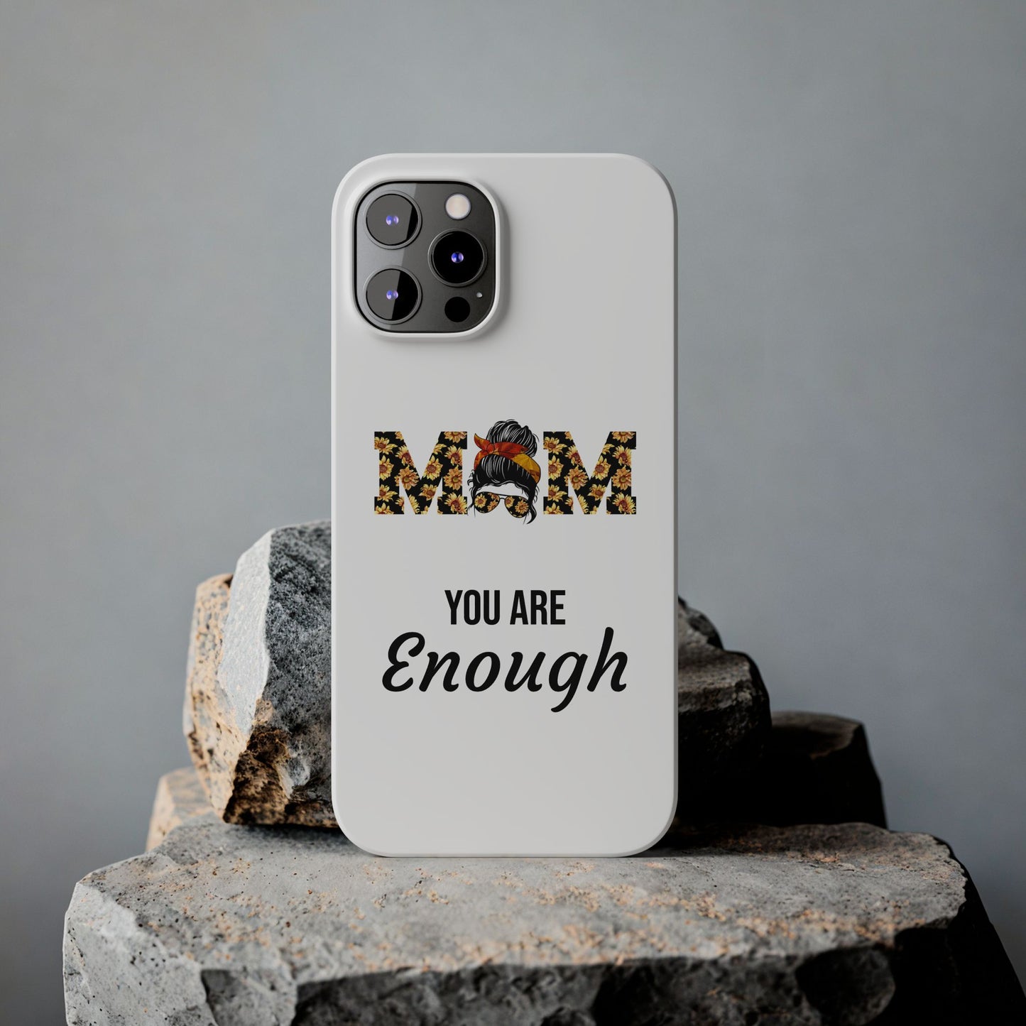 Mom You Are Enough-Slim iPhone Cases