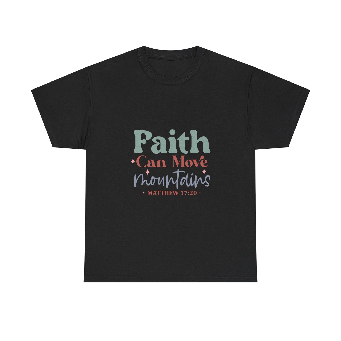 Faith Can Move Mountains Matthew 17:20- Unisex Heavy Cotton Tee