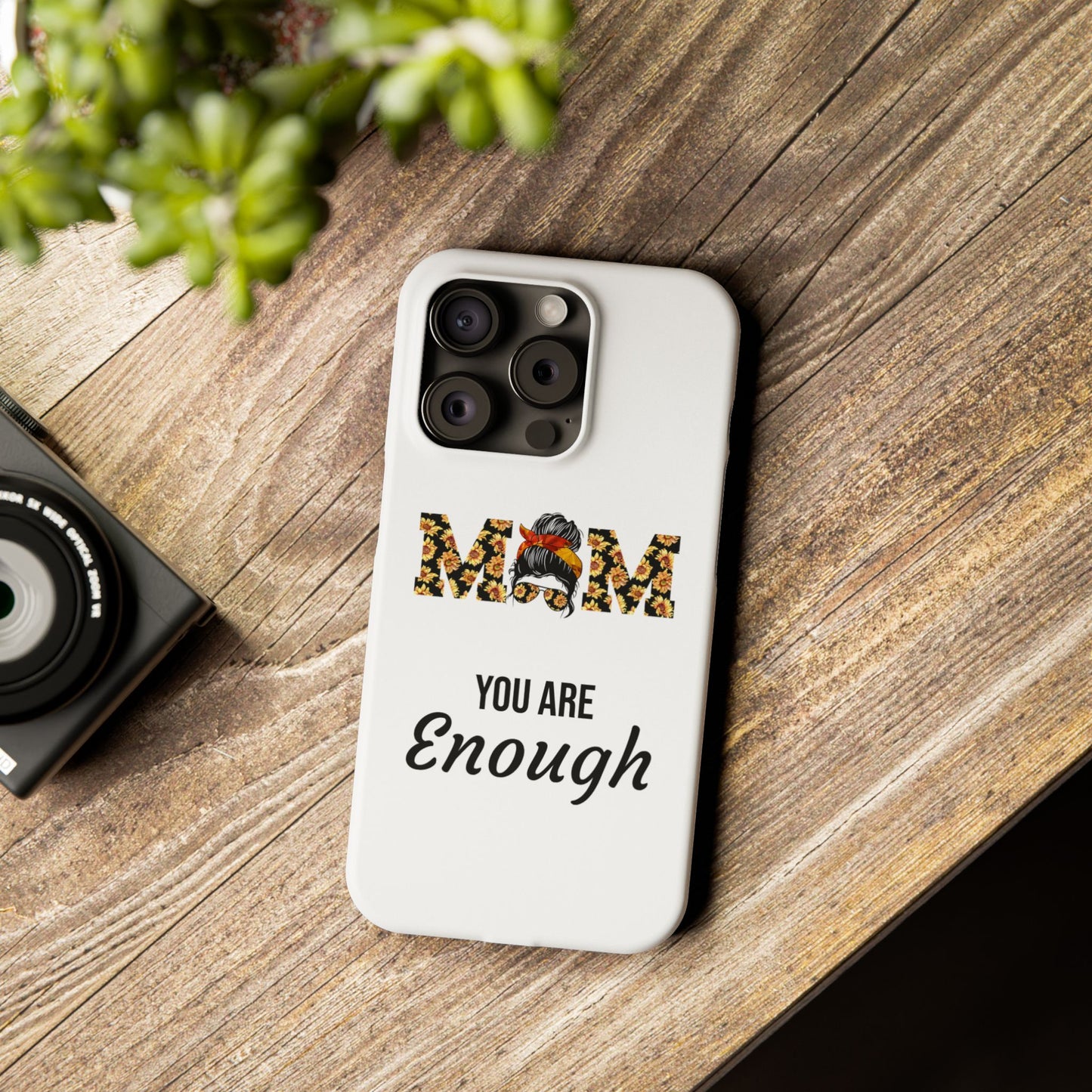 Mom You Are Enough-Slim iPhone Cases