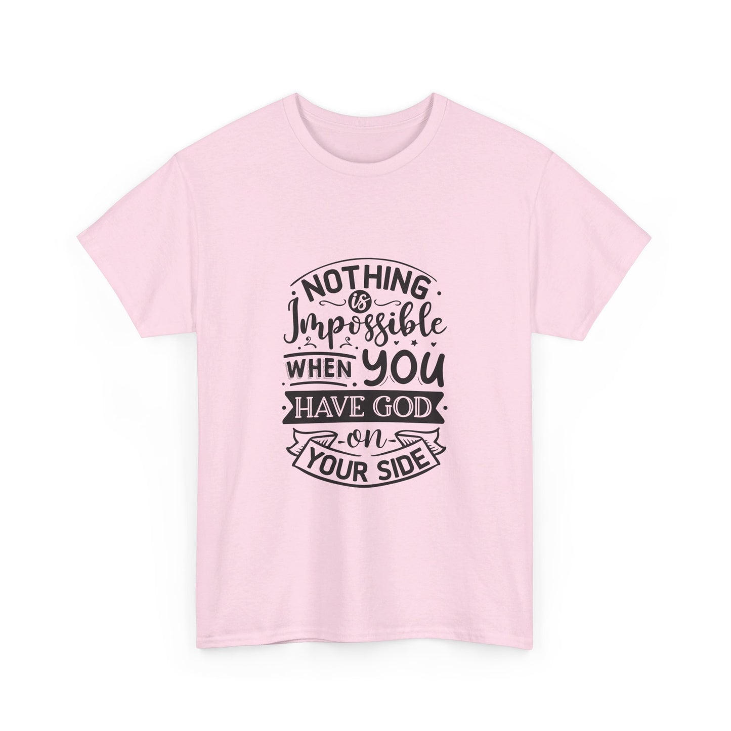 Nothing Is Impossible Unisex T-shirt