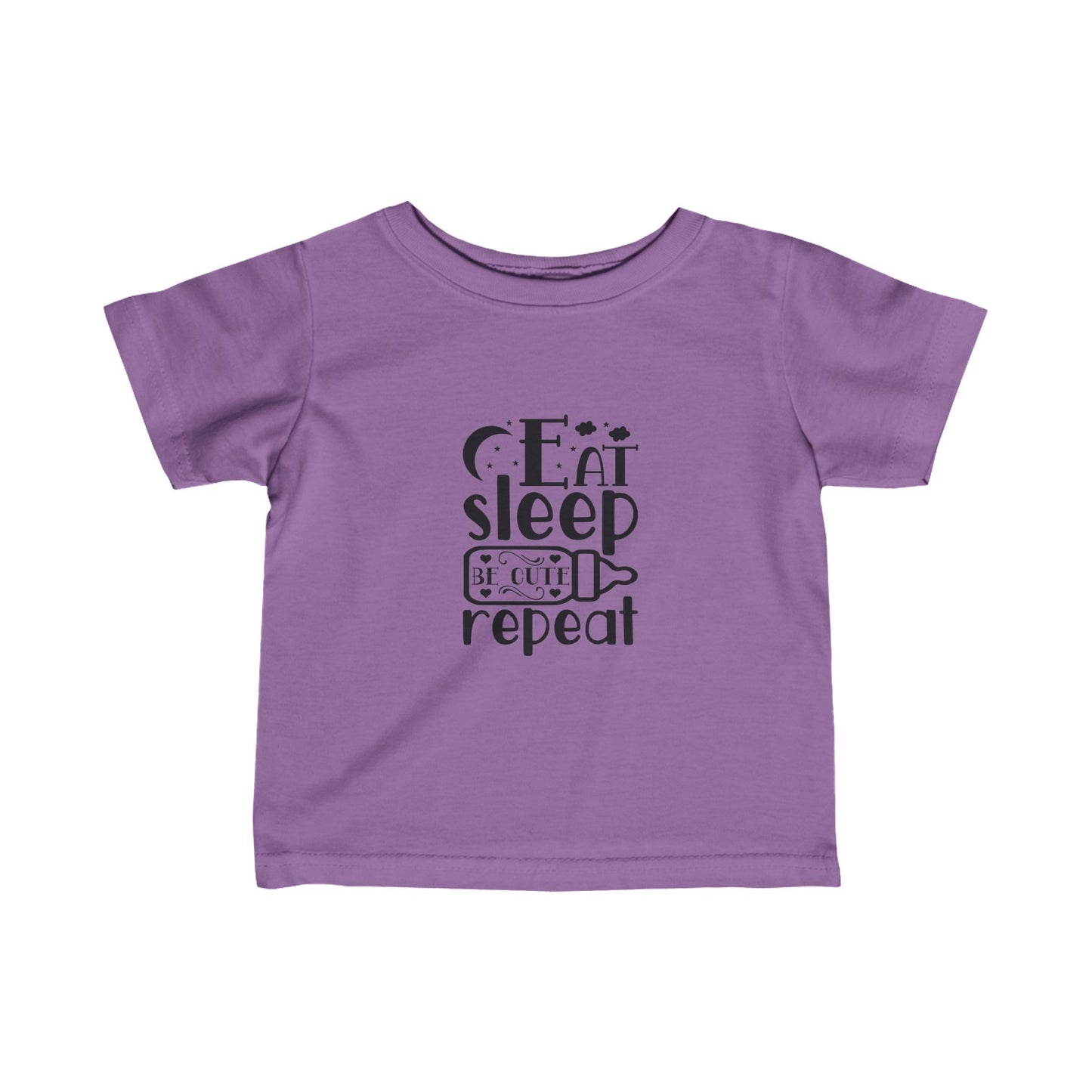 Eat Sleep Be Cute And Repeat- Infant Fine Jersey Tee (6M-24)