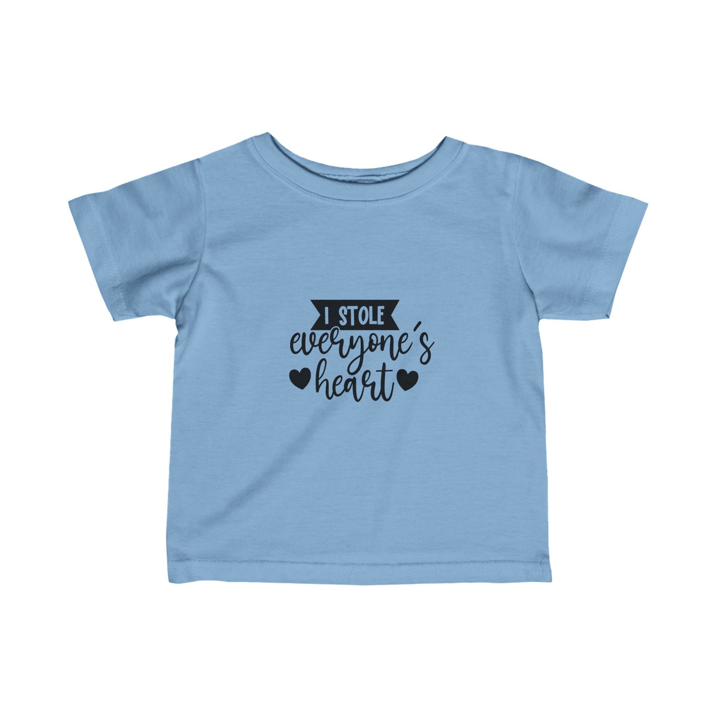 I Stole Everyone's Heart- Infant Fine Jersey Tee (6M-24M)