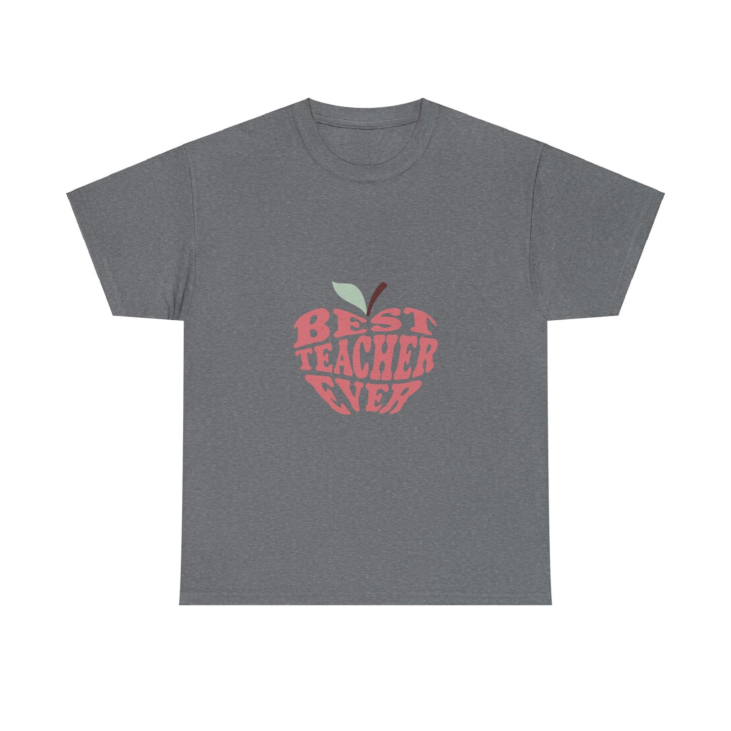 Best Teacher Ever-Unisex Heavy Cotton Tee