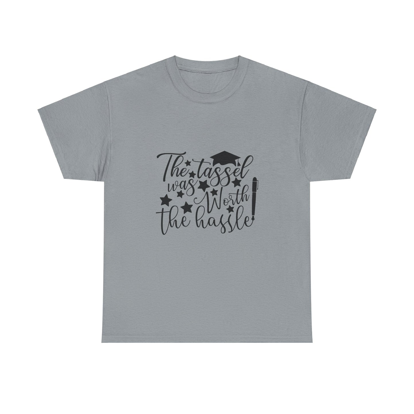 The Tassel Was Worth the Hassle! Unisex T-shirt