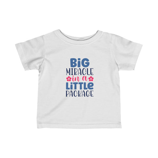 Big Miracle In A Little Package- Infant Fine Jersey Tee (6M-24M)