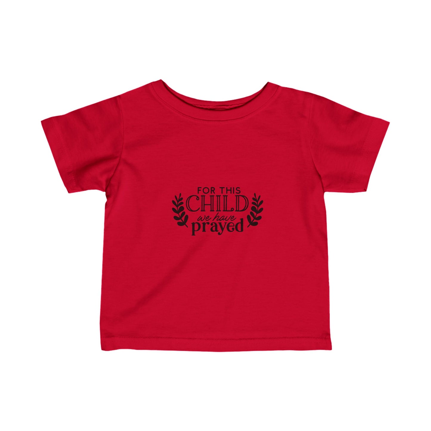 For This Child We Have Prayed- Infant Fine Jersey Tee (6M-24)