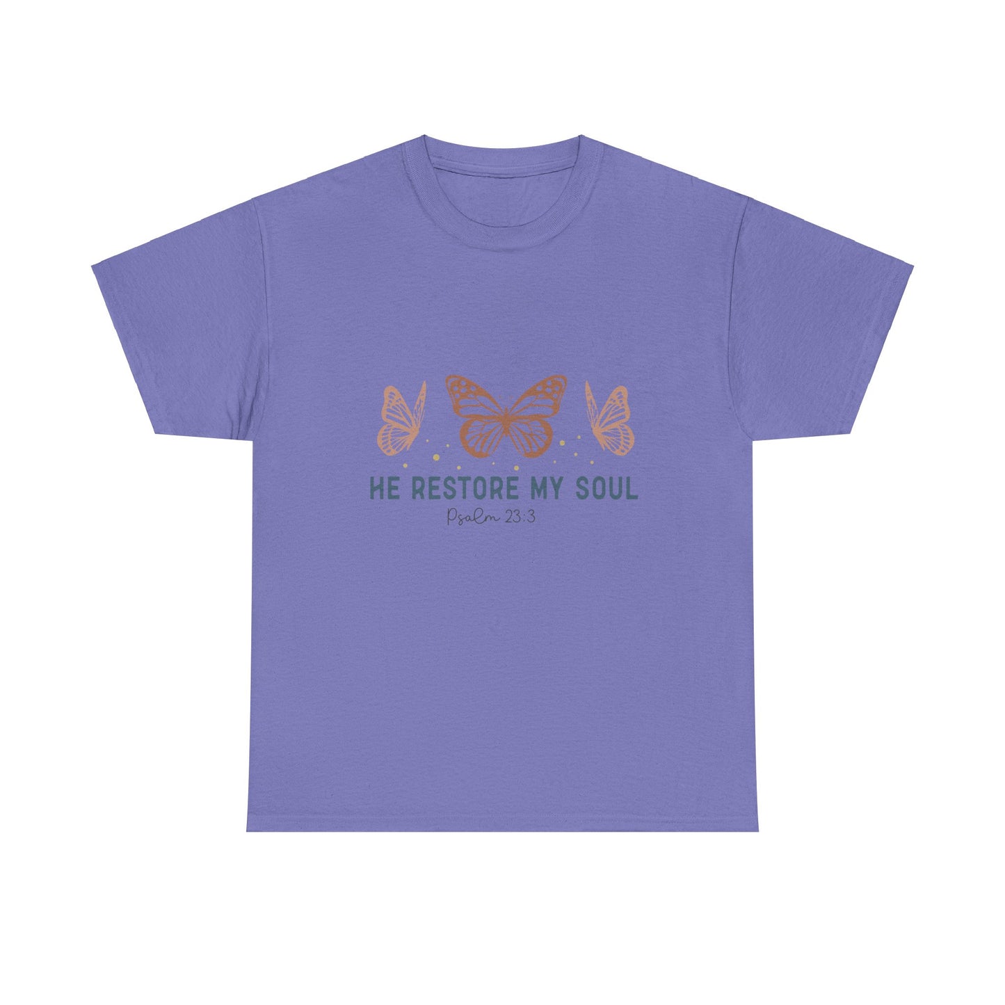 He Restore My Soul Psalm23:3 -Heavy Cotton Tee