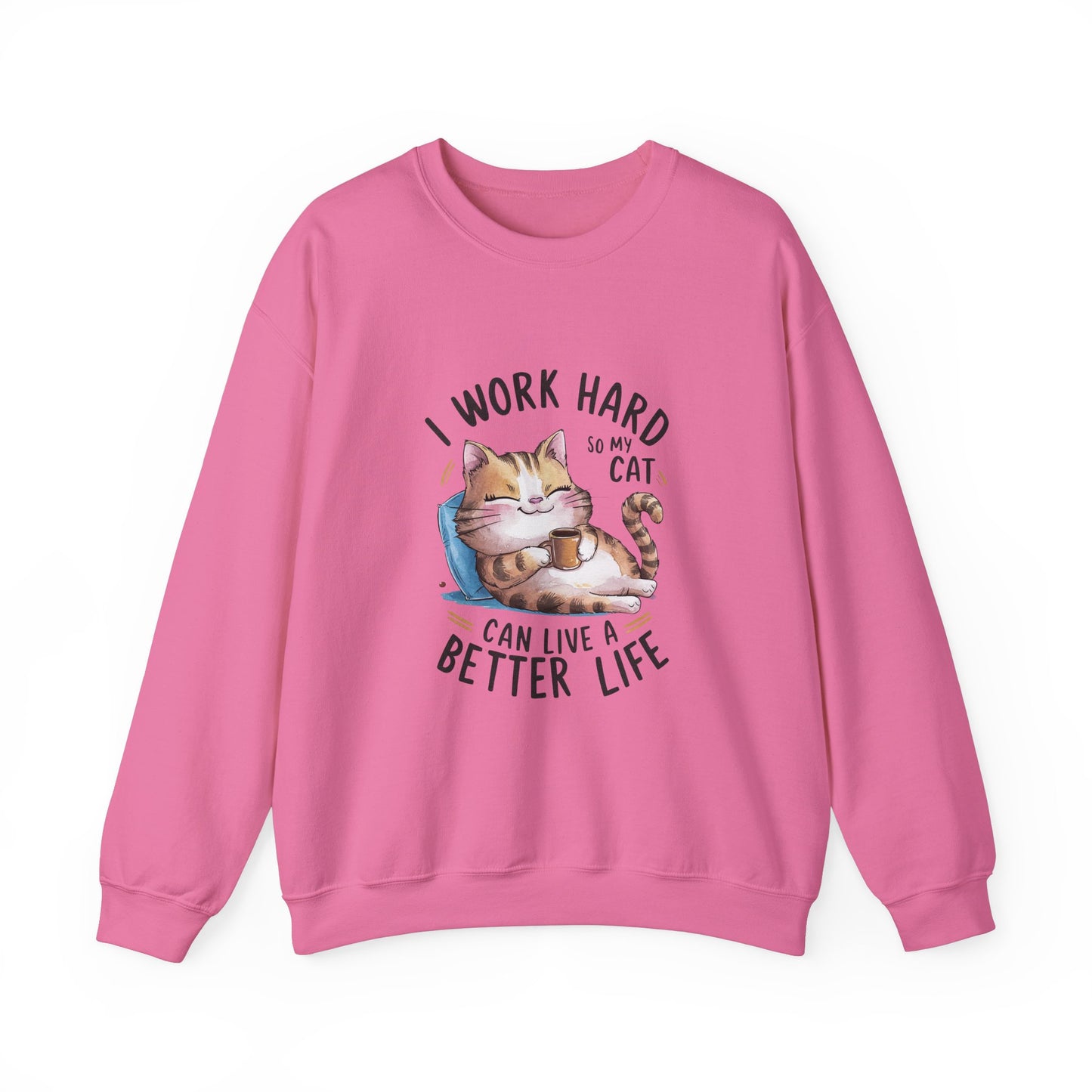 I Work Hard So My Cat Can Live a Better Life-Unisex Heavy Blend™ Crewneck Sweatshirt