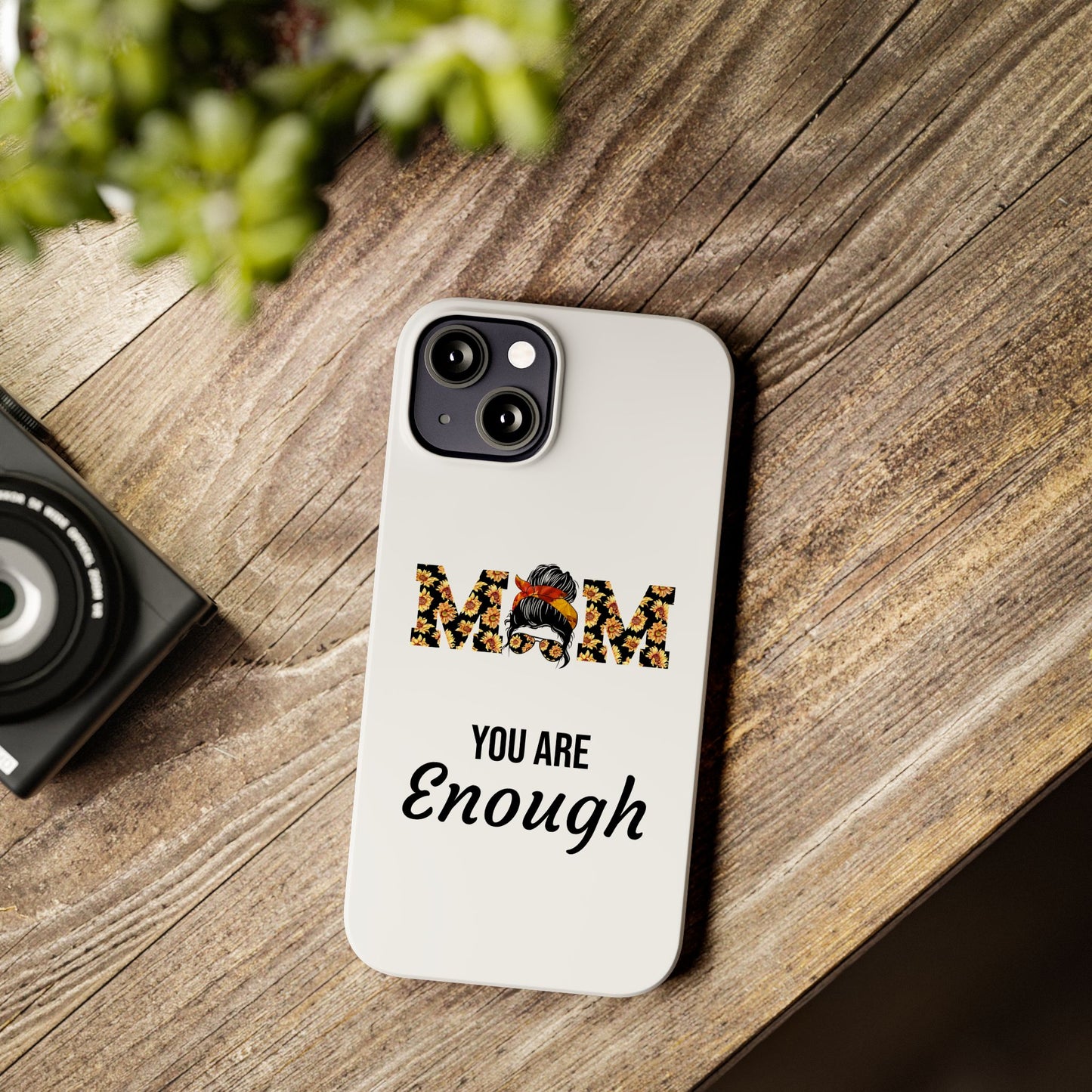 Mom You Are Enough-Slim iPhone Cases