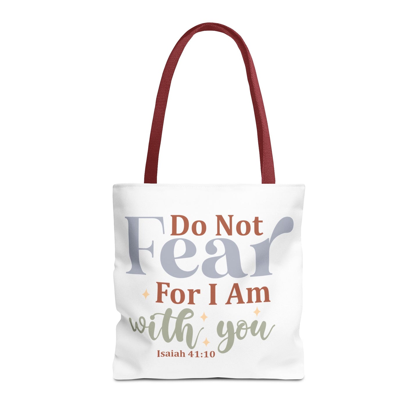 Do Not Fear For I Am With You, Isaiah 41:10- Tote Bag (AOP)