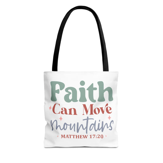 Faith Can Move Mountains- Matthew 17:20- Tote Bag (AOP)