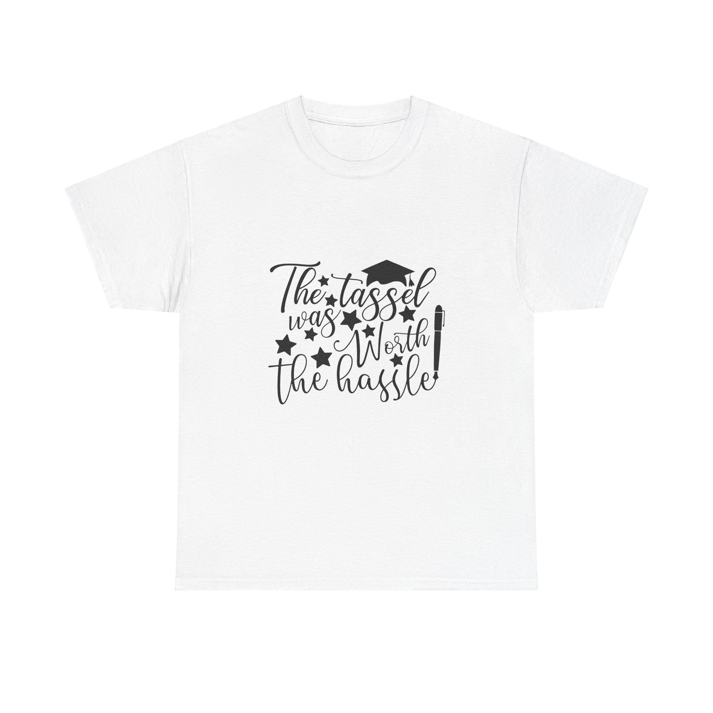 The Tassel Was Worth the Hassle! Unisex T-shirt