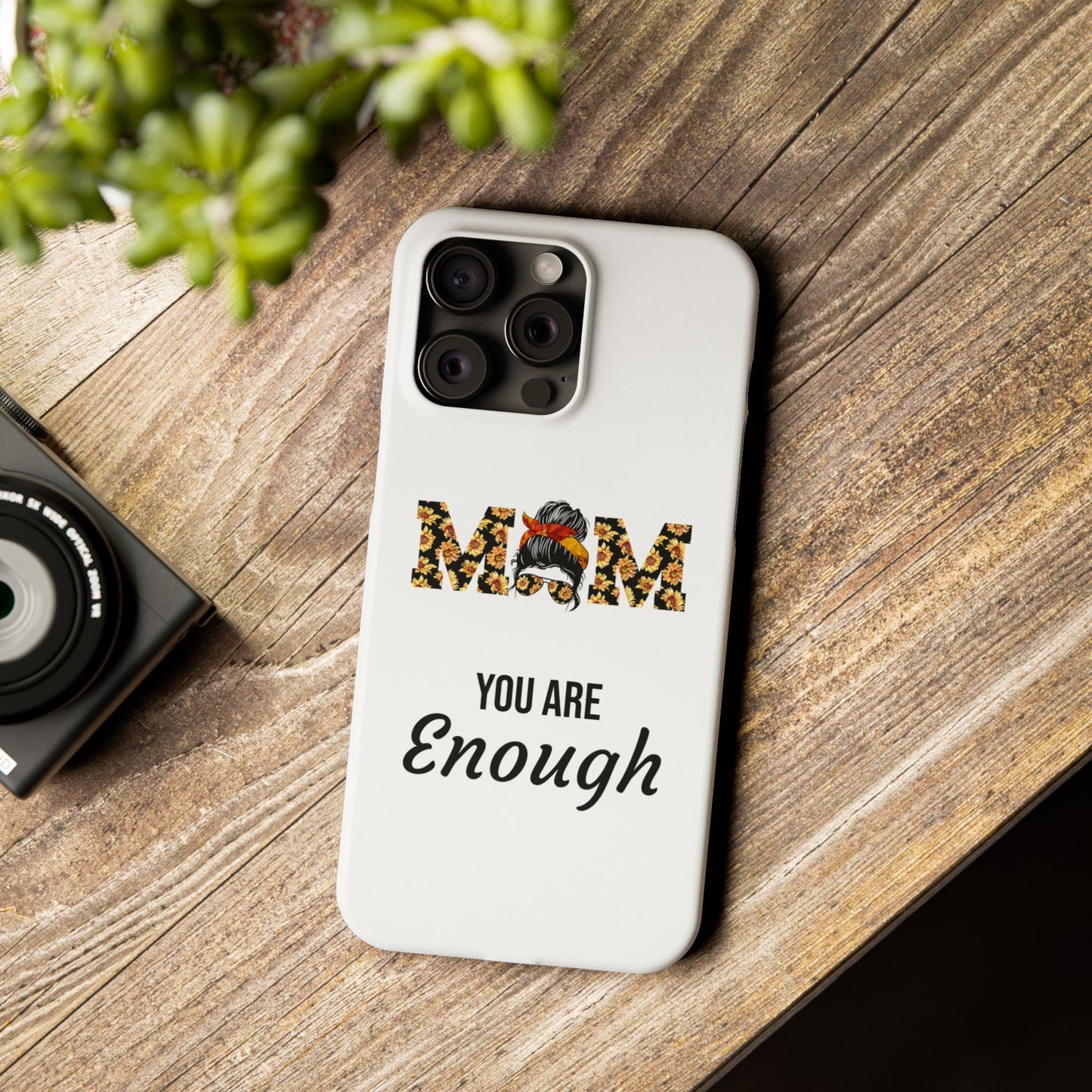 Mom You Are Enough-Slim iPhone Cases