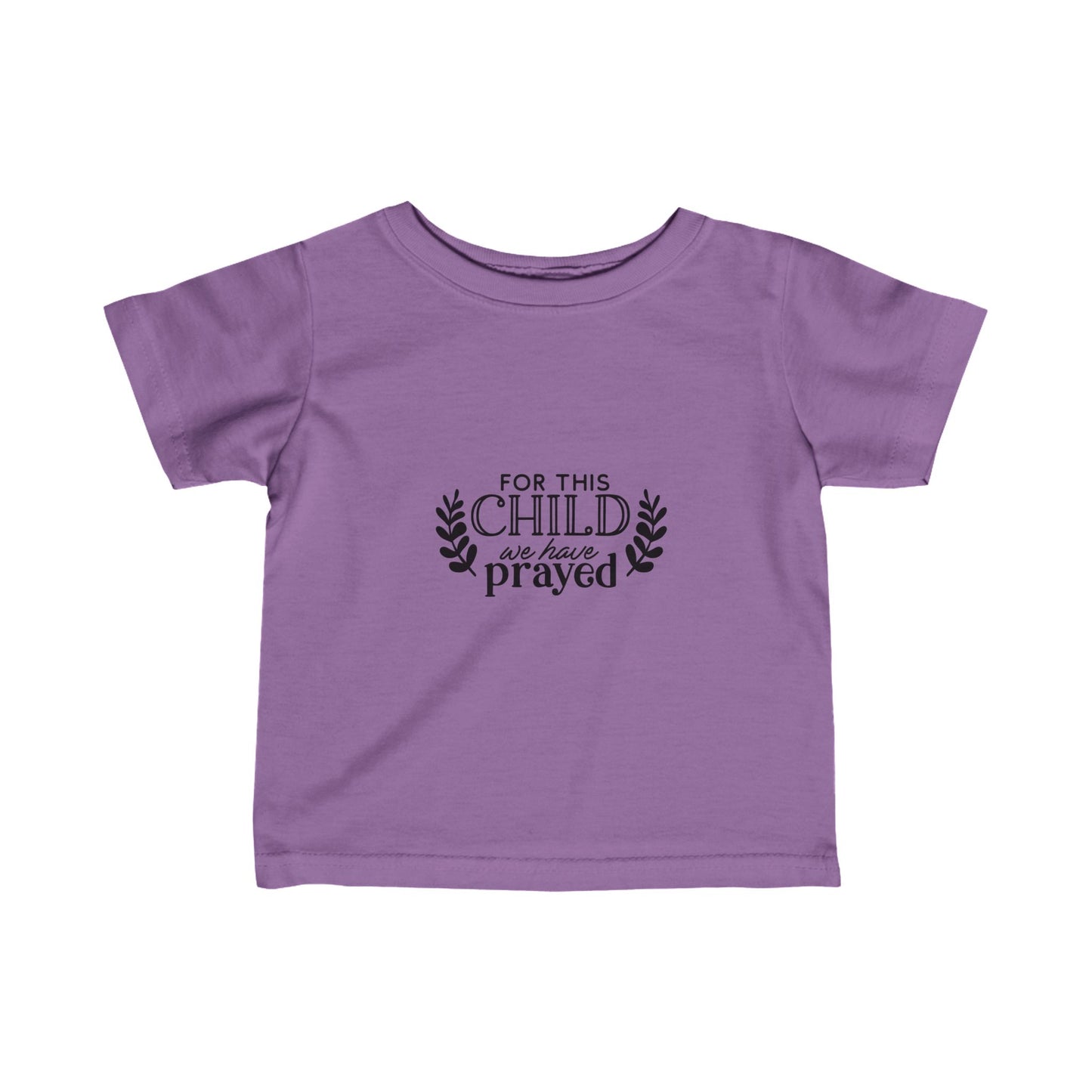 For This Child We Have Prayed- Infant Fine Jersey Tee (6M-24)