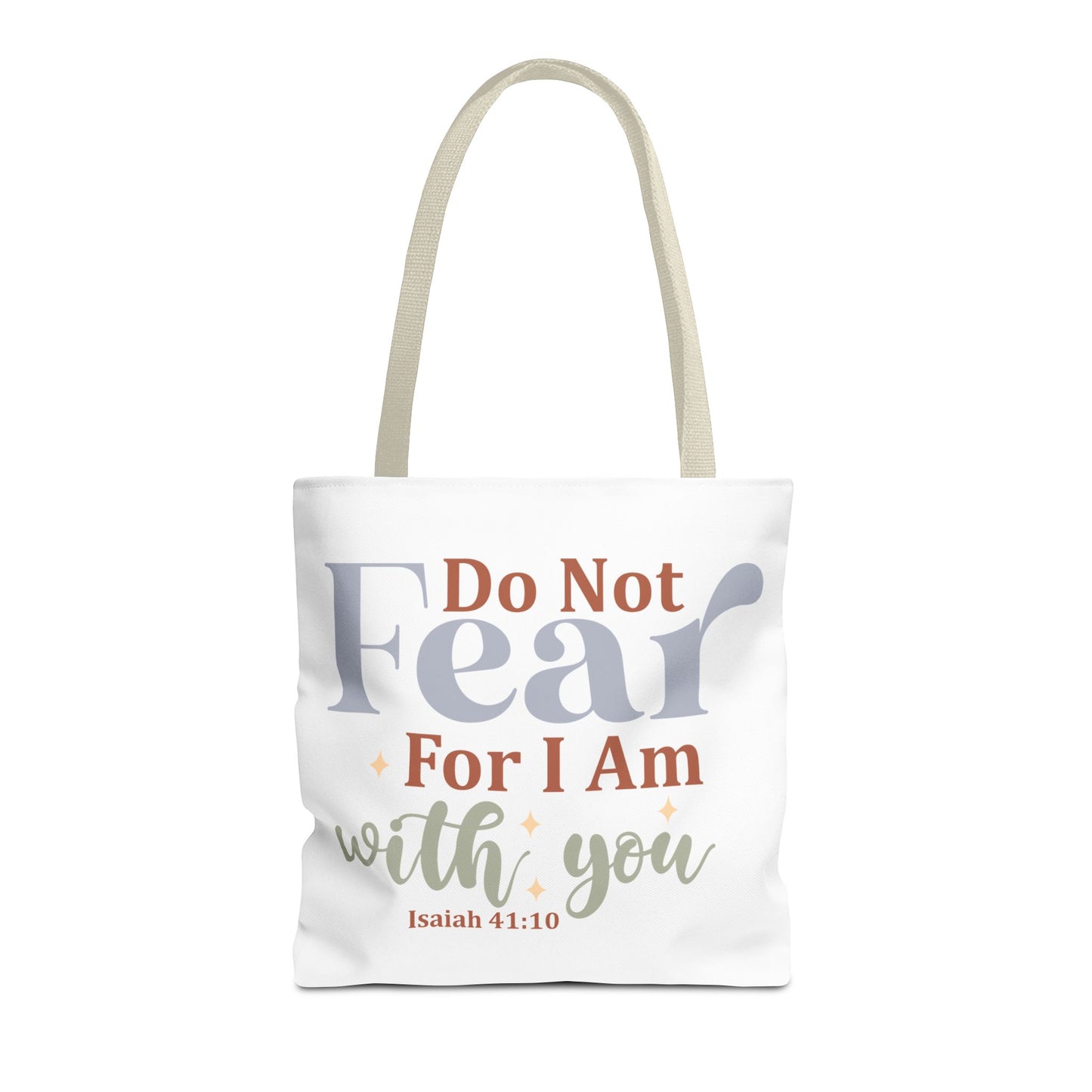 Do Not Fear For I Am With You, Isaiah 41:10- Tote Bag (AOP)