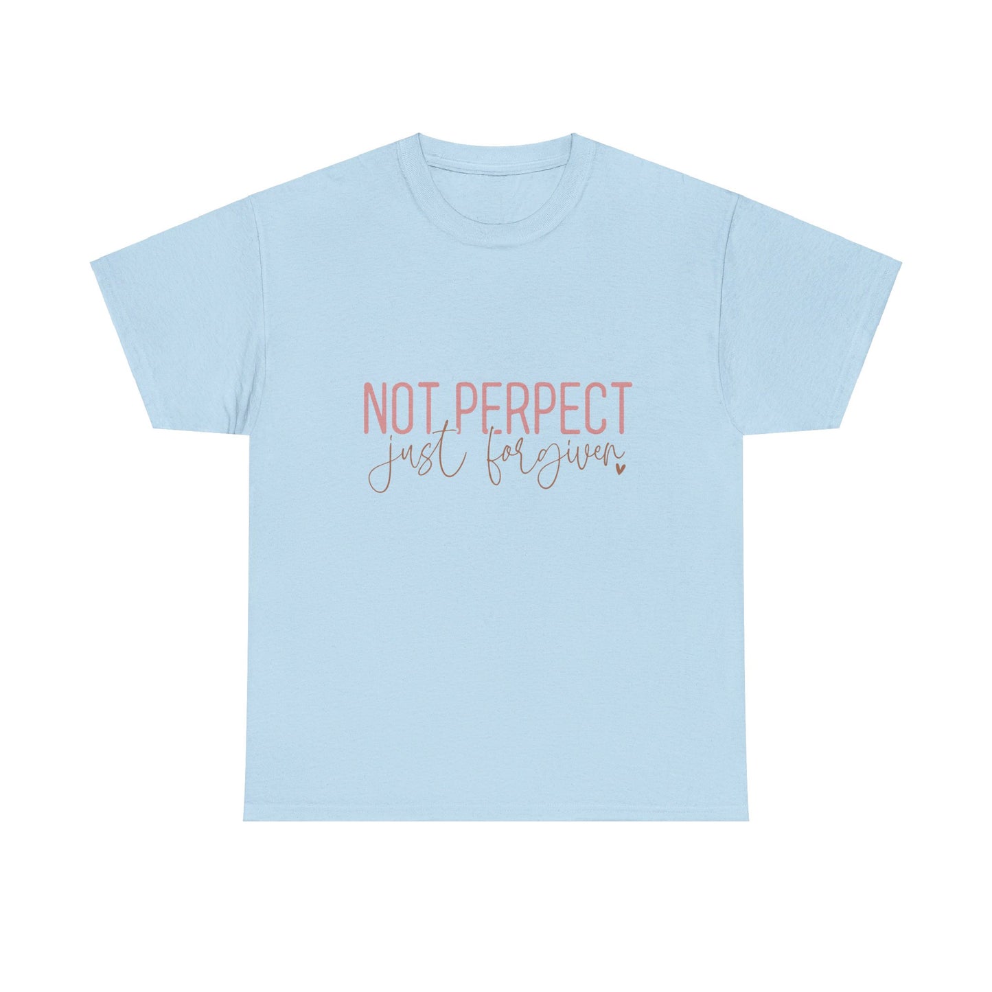 Not Perfect Just Forgiven-Unisex T-shirt