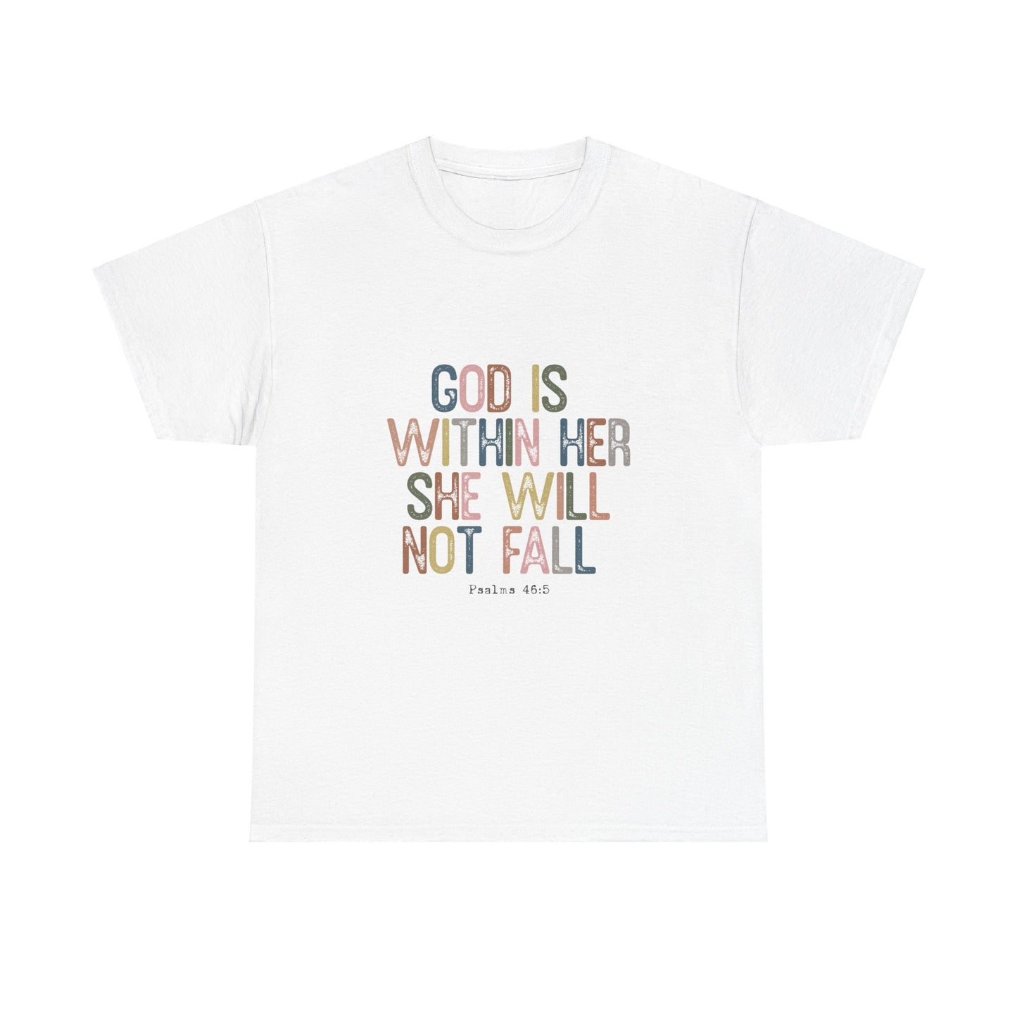 God Is Within Her She Will Not Fall-Psalm 46:5 T-shirt