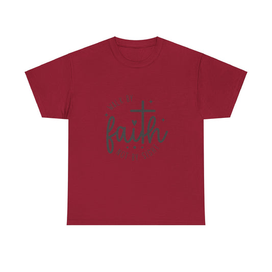 Walk By Faith Not By Sight Unisex T-shirt