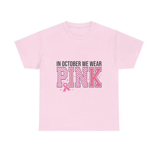 In October We Wear Pink-Unisex Heavy Cotton Tee