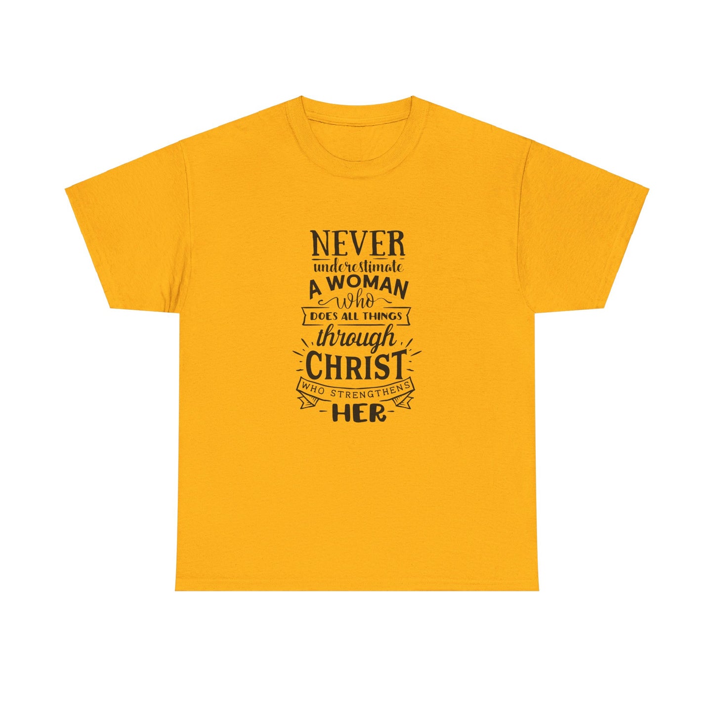 Never Underestimate a Woman Who Does All Things Through Christ T-shirt