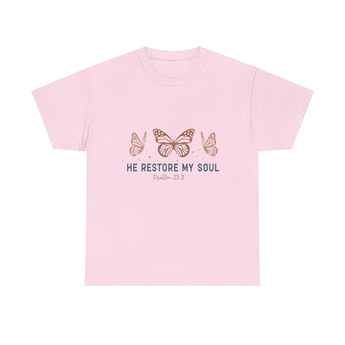 He Restore My Soul Psalm23:3 -Heavy Cotton Tee